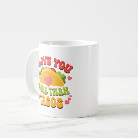 Mug Je t'aime plus que Tacos (Devant gauche)
