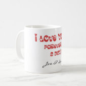 Mug Je t'aime… Pour toujours et un jour (Devant gauche)