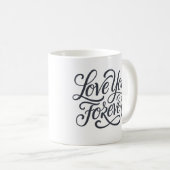 Mug Je t'aime pour toujours valentin (Devant droit)