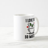 Mug Je T'Aime Si Matcha (Devant droit)