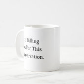 Mug Je Te Facture Pour Cette Conversation (Devant gauche)