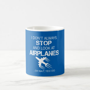 MUG JE TOUJOURS N'ARRÊTE PAS ET NE REGARDE PAS L'AVIO
