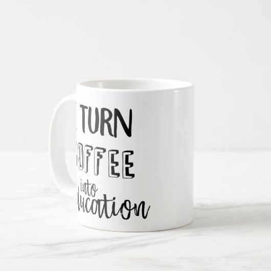 Mug Je transforme le café en éducation (Devant gauche)