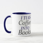 Mug Je transforme le café en livres (Gauche)