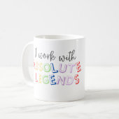 Mug Je travaille avec des légendes absolues (Devant gauche)