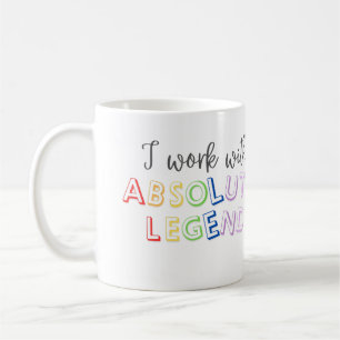 Mug Je travaille avec des légendes absolues