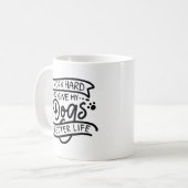 Mug Je Travaille Des Chiens Durs (Devant gauche)