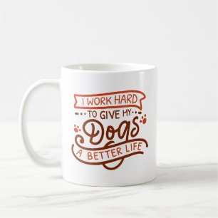 Mug Je Travaille Des Chiens Durs