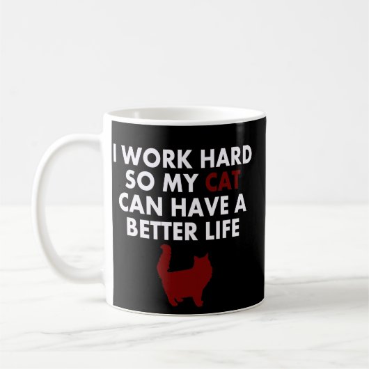 Mug Je travaille dur Citation drôle de chat pour propr (Gauche)