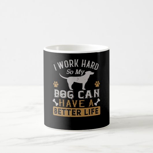 Mug Je travaille dur pour mon chien (Centre)
