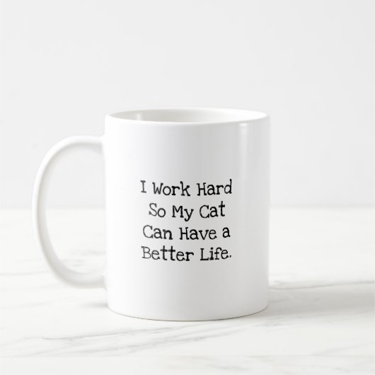 Mug Je Travaille Dur Pour Que Ma Vie De Chat Soit Drôl (Gauche)