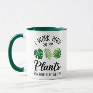 Mug Je Travaille Dur Pour Que Mes Plantes Puissent Avo