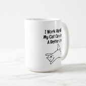 Mug Je Travaille Dur Pour Que Mon Chat Ait une Meilleu (Devant droit)
