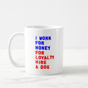 Mug Je travaille pour l'argent pour la location de
