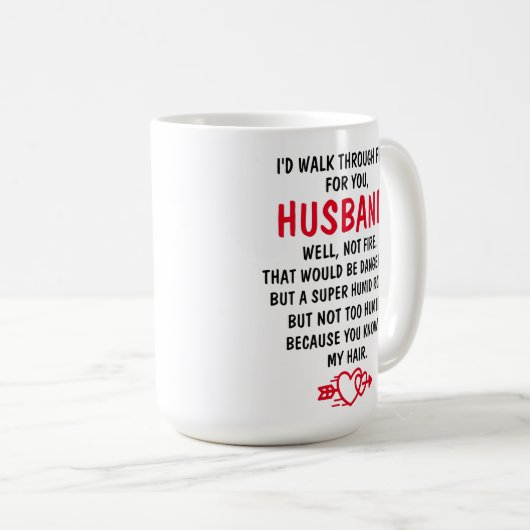 Mug  Je Traverse Le Feu Pour Ton Mari, (Devant droit)