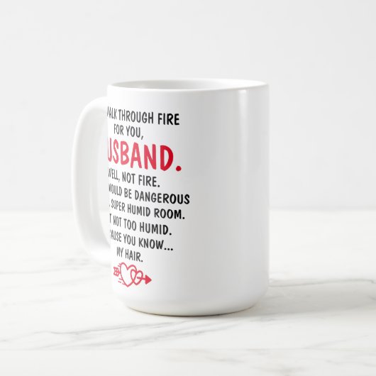 Mug  Je Traverse Le Feu Pour Ton Mari, (Devant gauche)
