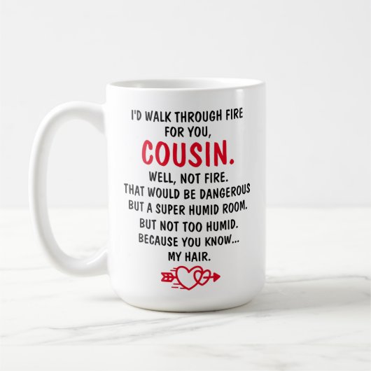 Mug Je traverserais le feu pour toi Cousin (Gauche)