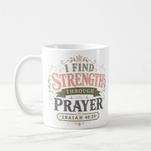 Mug Je trouve la force par la prière Citation chrétien