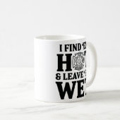 Mug Je trouve qu'ils ont chaud congé ' em humide (Devant droit)