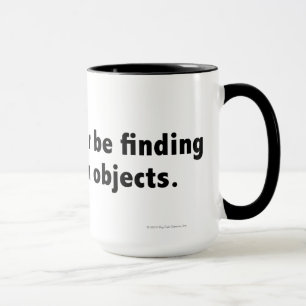 Mug Je trouverais plutôt les objets cachés. Noir