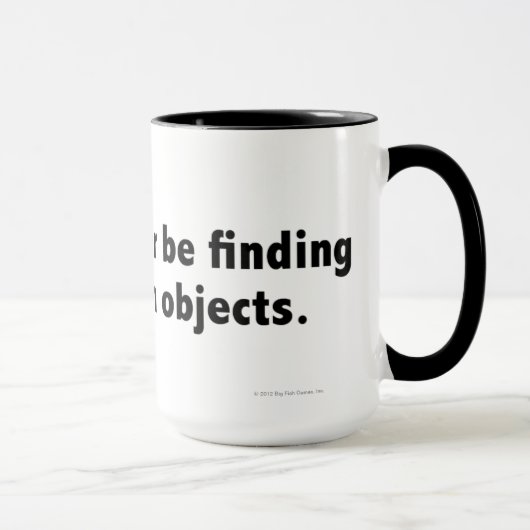 Mug Je trouverais plutôt les objets cachés. Noir (Droite)