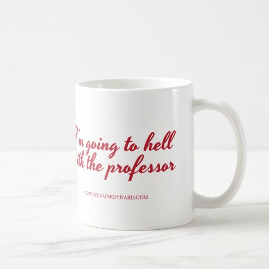 Mug Je vais à l'enfer avec le professeur (Droite)