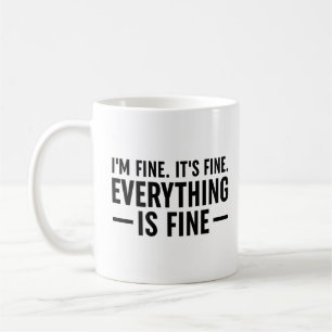 Mug Je vais bien. C'est bon. Tout Va Bien.