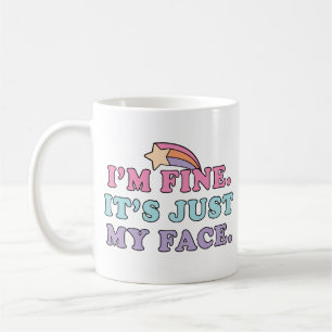Mug Je vais bien, c'est juste mon visage Citation drôl