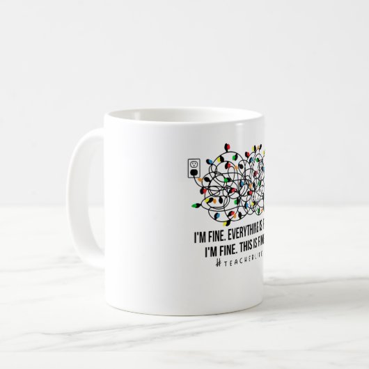 Mug Je vais bien tout va bien enseigner si (Devant gauche)