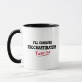 Mug Je vais conquérir la Procrastination demain drôle (Gauche)