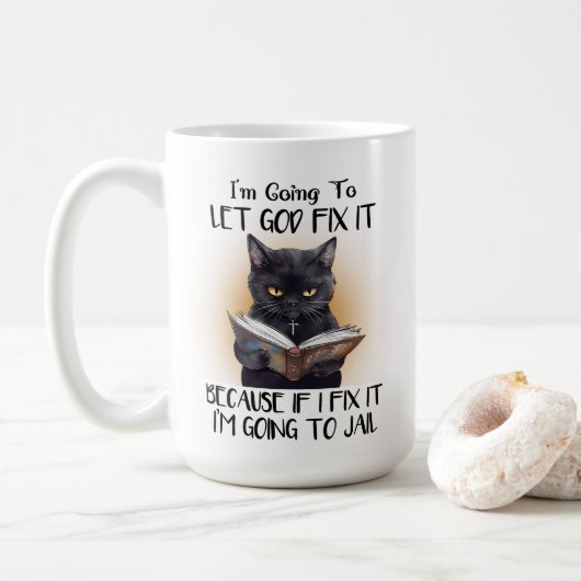 Mug Je vais laisser Dieu le réparer Chat Sarcasme drôl (Avec donut)