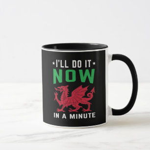 Mug Je vais le faire maintenant dans une minute Drôle 