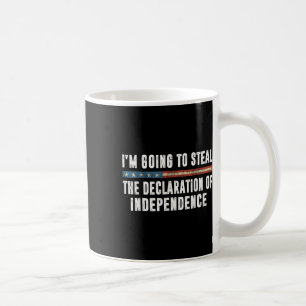 Mug Je vais voler la déclaration d'indépendance