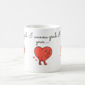Mug Je veux attraper ton… Saint-Valentin (Centre)