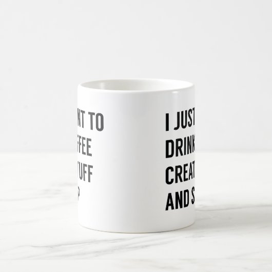 Mug Je Veux Juste (Centre)