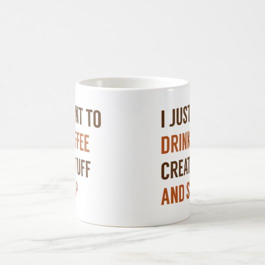 Mug Je Veux Juste (Centre)