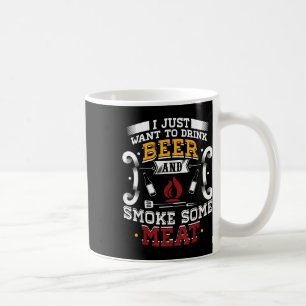 Mug Je Veux Juste Boire De La Bière Et Fumer Un Bbq De