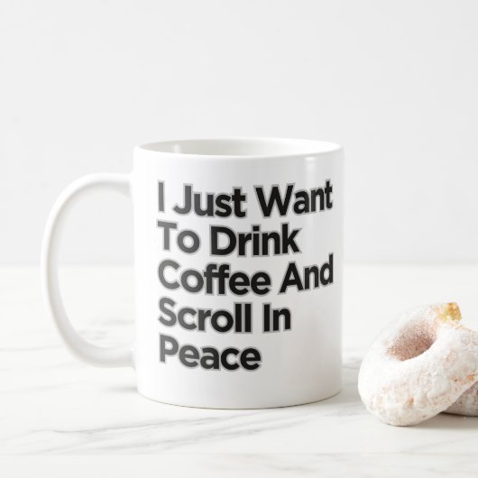 Mug Je Veux Juste Boire Du Café Drôle Sarcastique (Avec donut)