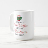 Mug Je veux juste boire du café et regarder Noël (Devant gauche)