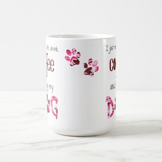 Mug Je veux juste boire du café et serrer mon chien (Centre)