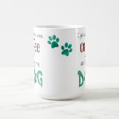 Mug Je veux juste boire du café et serrer mon chien (Centre)
