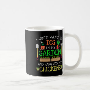 Mug Je veux juste creuser dans mon jardin et traîner a