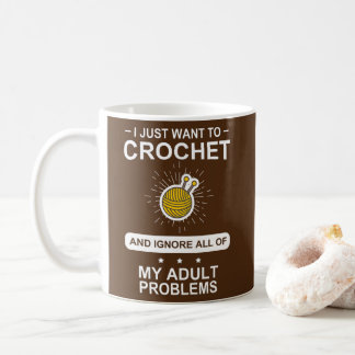 Mug Je veux juste Crochet Funny Crochet Artisanat de F