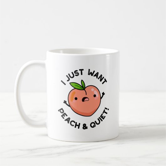 Mug Je Veux Juste De La Pêche Et Tranquille Fruit Pun  (Gauche)