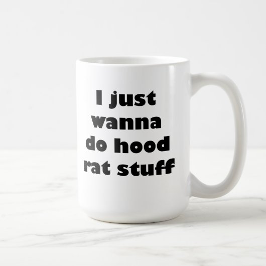 Mug Je veux juste faire la substance de rat de capot (Droite)