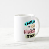 Mug Je veux juste vivre dans un film de Hallmark (Devant droit)