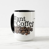 Mug Je veux mon café... (Devant gauche)