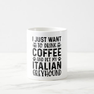 Mug Je Veux Pet Mon Greyhound Italien