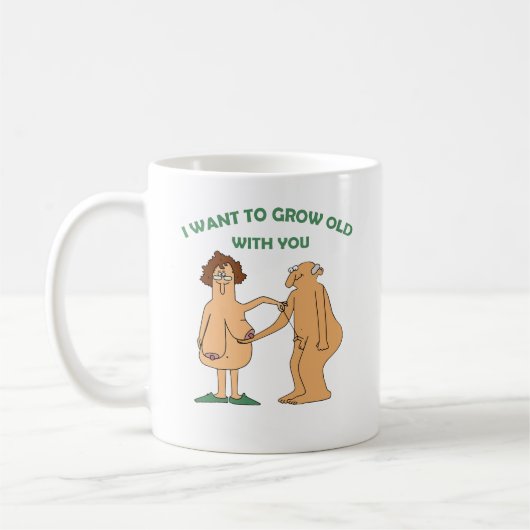 Mug Je Veux Vieillir Avec Vous Drôle.Funny Valentines (Gauche)