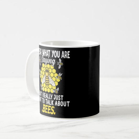 Mug Je Veux Vraiment Parler D'Abeilles Abeilles (Devant gauche)